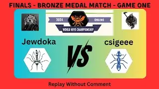 Jewdoka vs csigeee - Bronze Medal Match - Game 1 - 2024 Hive Online World Championship