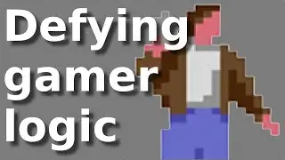 Defying gamer logic