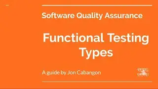 Functional Testing Types | Simplified with Examples | Software Quality Assurance | Your Guyd