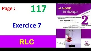Al moufid en physique 2bac page  117 Exercice 7 RLC