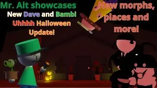 Mr. Alt showcases: The Dave and Bambi uhhhh Halloween update!