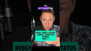 Part 1: Liquor & Cigarettes - Hedex, Chase & Status UK Jumpup tutorial 