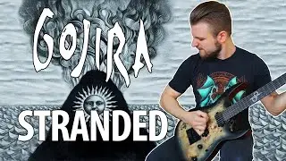 Gojira - Stranded (GUITAR COVER)