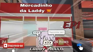 desisti do YouTube e abri um mercadinho 🛒☝🏻🧐 -  Mercadinho da Laddy EP1