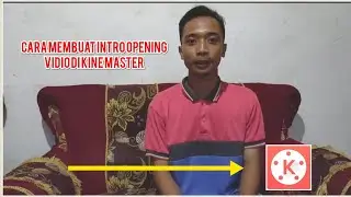 Membuat intro opening vidio di kine master