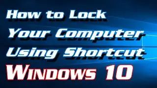 How to Lock Your Computer using Desktop Shortcut in Windows 10 | Definite Solutions