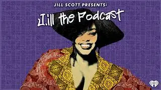 J.ill The Podcast Episode 76 - Auntie Time with Iyanla Vanzant