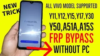 All Vivo FRP Bypass Android 11 & 12 | Vivo Y11, Y12, Y15, Y17, Y30, Y50, A51, Y20, Y12A FRP Bypass