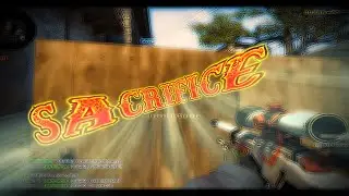 Sacrifice CS:GO Montage (Thanks Nowack for the SFX)
