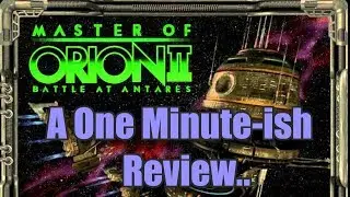 Master Of Orion II - A One Minute-ish Review.