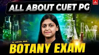 All About CUET PG Botany 2025 📚 Syllabus, Exam Pattern, Eligibility Criteria and Universities