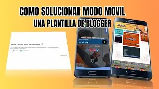 Como Solucionar Modo Móvil una Plantilla de Blogger