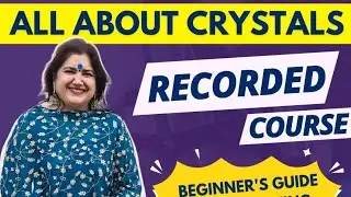 Unlocking Crystals Power| Beginner's Guide|  Crystal Course Level-1