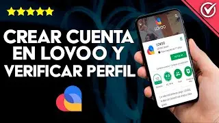 Cómo Crear una Cuenta en Lovoo y Verificar el Perfil de Forma Sencilla