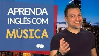 Aprenda Inglês com música