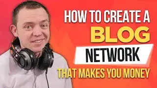 Create a Blog Network that Makes You Money
