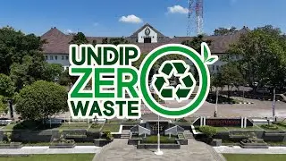 UNDIP ZERO WASTE: Waste Management Innovation Towards a Zero-Waste Campus