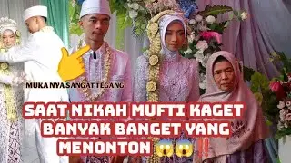 PROSES PERNIKAHAN SOFFY DAN MUFTI DI SAKSIKAN BANYAK ORANG 😱