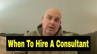 When To Hire A Consultant - What To Do When You Feel Stuck In Business