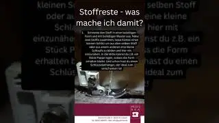 Stoffreste - was mache ich damit?