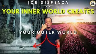 Joe Dispenza 2021 - YOUR INNER WORLD CREATES YOUR OUTER WORLD ❗ Sub. ENG.