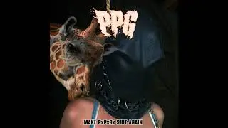 (ALBUM) PxPxGx -  Make PxPxGx Shit Again
