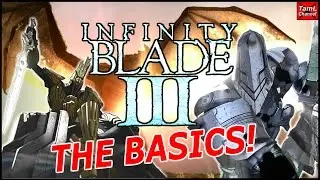 Infinity Blade 3: THE BASICS!
