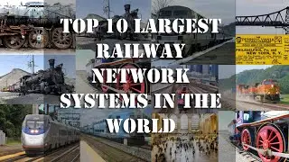 Top 10 Largest Railway Network Systems in the World | Under The Dark Sky