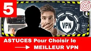 Quel VPN choisir  ? N'achetez PAS avant d'avoir VU ça !