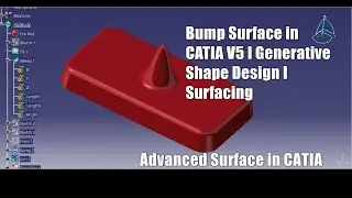 Bump surface I CATIA V5 I Deformation Centre I Limit Curve I Advanced Surfaces in CATIA