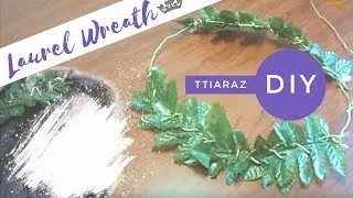 DIY: Laurel Wreath (TTiaraZ)