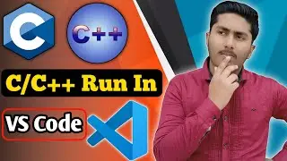 How to Set up Visual Studio Code for C and C++ Programming | How to Run C/C++ in Visual Studio Code