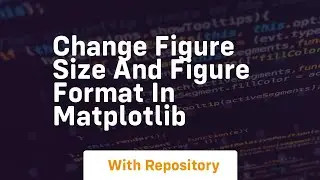 change figure size and figure format in matplotlib