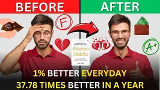 How to become 37.78 times better at anything | Atomic Habits by James Clear summary
