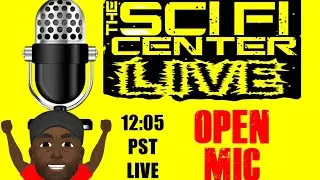 The Sci Fi Center Live Open Mic