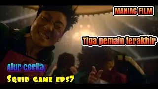 Tersisa tiga pemain | Alur cerita Squid game eps 7