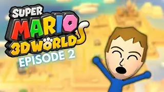 TURNING UP THE HEAT! | Super Mario 3D World Episode 2