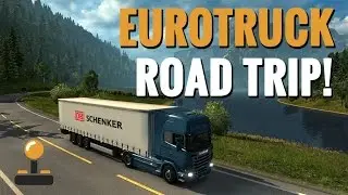 Euro Truck Simulator 2 Roadtrip!