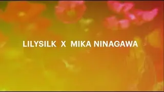 LILYSILK X MikaNinagawa | LILYSILK
