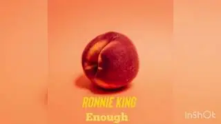 Ronnieking-Enough