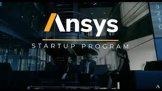 Ansys Startup Program Aims to Empower the Next Generation of Engineers
