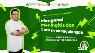 podcast tentang kesehatan - mengenal penyakit meningitis