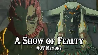 A Show of Fealty - Memory #07, Tear of the Dragon #5 - The Legend of Zelda: Tears of the Kingdom