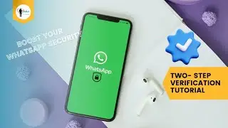 WhatsApp Two-Step Verification: Boost Your Account Security in Simple Steps