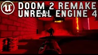 Unreal Engine 4 - Doom 2 Remake