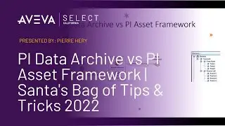 PI Data Archive vs PI Asset Framework | Santa's Bag of Tips & Tricks 2022