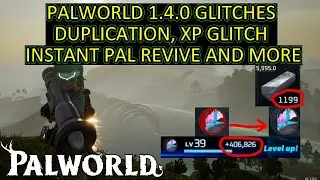 Palworld 1.4.0 Glitches. 1.4.0 Duplication Glitch, 1.4.0 XP Glitch, and more. What Still Works?
