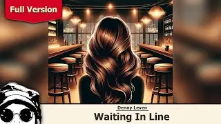 Denny Leven - Waiting In Line (Music Video)