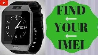 DZ09 Smartwatch: How To Find Your IMEI, Build Version, & Model Number 2017