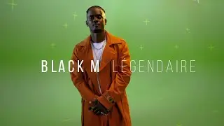 Black M - Légendaire feat. Le Doc (Clip officiel)